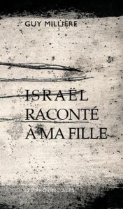 israel raconte a ma fille guy milliere