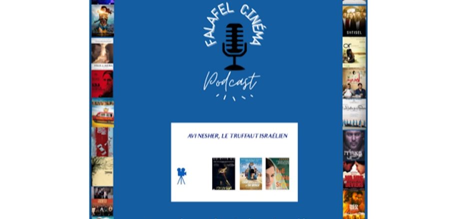 Podcast Falafel Cinéma Avi Nesher